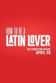How To Be A Latin Lover